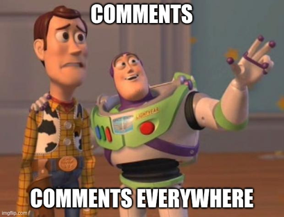 Comments everywhere